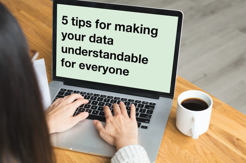 presenting-data-5-tips-for-making-your-data-understandable-data-in